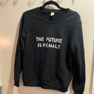 Future Is Female Sweatshirt